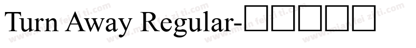 Turn Away Regular字体转换